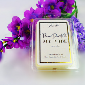 Please Don't Kill My Vibe - Lavender  Wax Melts